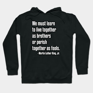 We must learn | MLKJ | African American | Black Lives Hoodie